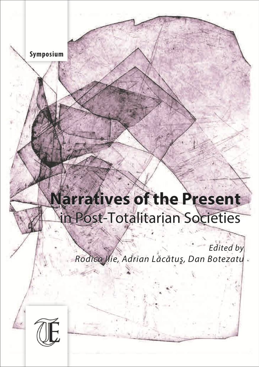 Narratives of the Present in Post-Totalitarian Societies